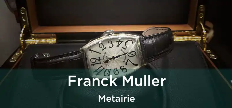  Franck Muller Metairie