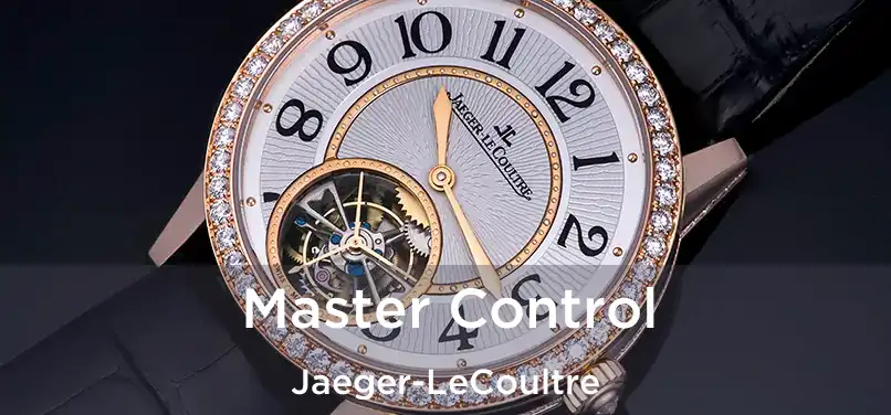  Master Control Jaeger-LeCoultre