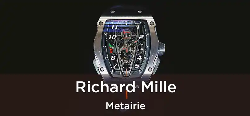 Richard Mille Metairie